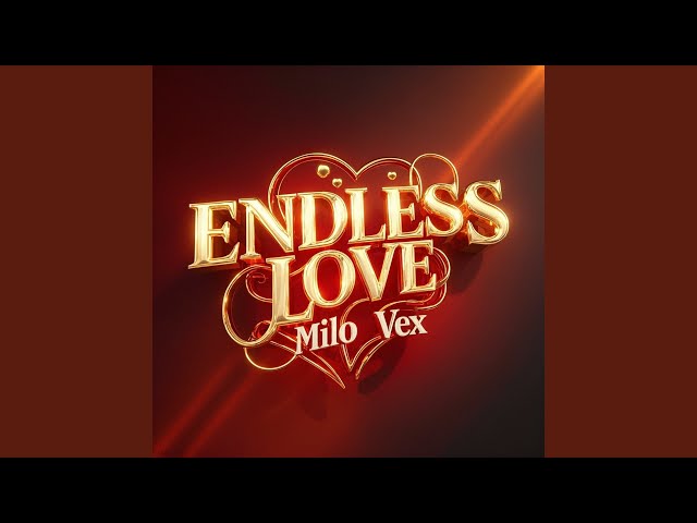 ENDLESS LOVE