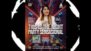 THIS IS THE NIGHT PARTY SENSASIONAL ALVAN TULEN RESO - ERFAN BOCIL 86 By DJ WURY STATION