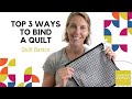 Top 3 Ways to Bind Your Quilts