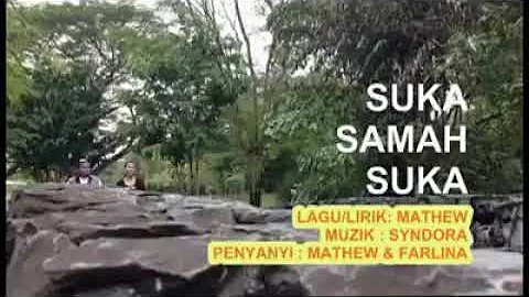 Suka Samah Suka - Mathew & Farlina ((Lagu Bidayuh))