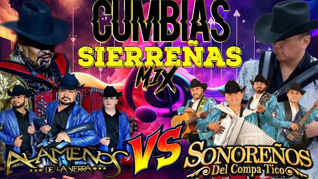Los Alameños de La Sierra y Sonoreños Del Compa Tico 🎸 Puras Cumbias Sierreñas