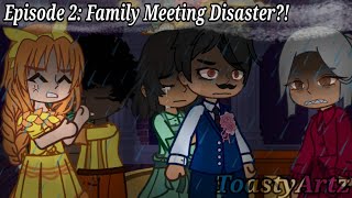 "Family Meeting Disaster!" [Episode 2 Season 1] Encanto AU | GCMM | (Read Desc IF you want)