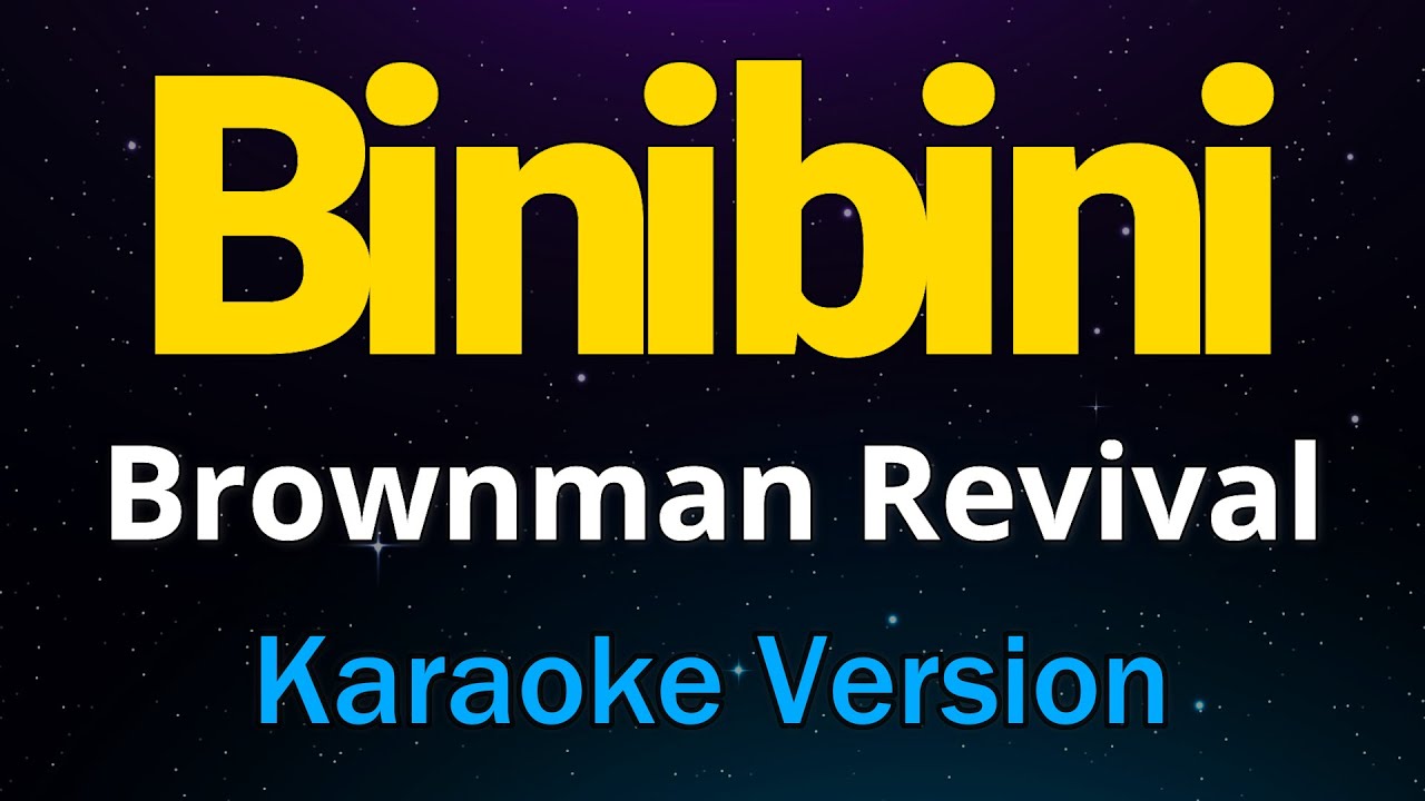 Binibini - Brownman Revival (OPM Karaoke Version) - YouTube