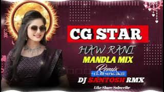 CG STAR HAW RANI II CG DJ SONG II DJ SANTOSH SINGARBAHRA