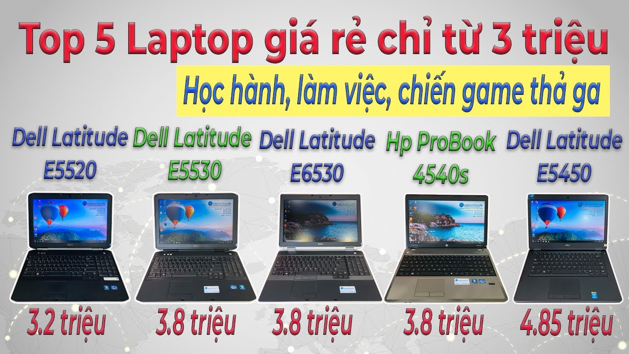 Top 5 Laptop giá rẻ chỉ từ 3 triệu - Học hành, làm việc văn phòng, giải ...