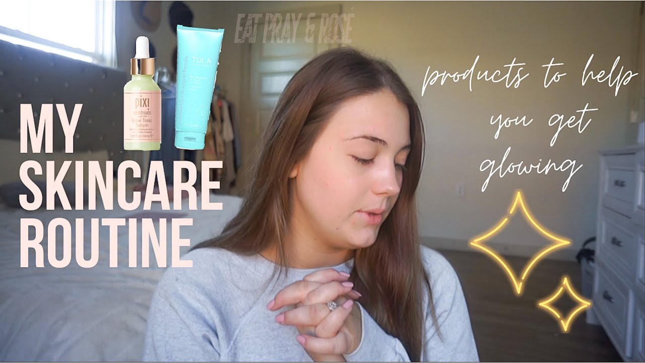 My Skincare Routine ✨ - PRODUCTS TO HELP GET YOU GLOWING