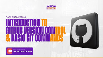 #AINOW BOOTCAMP || DATA ENGINEERING: INTRODUCTION TO GITHUB VERSION CONTROL & BASIC GIT COMMANDS