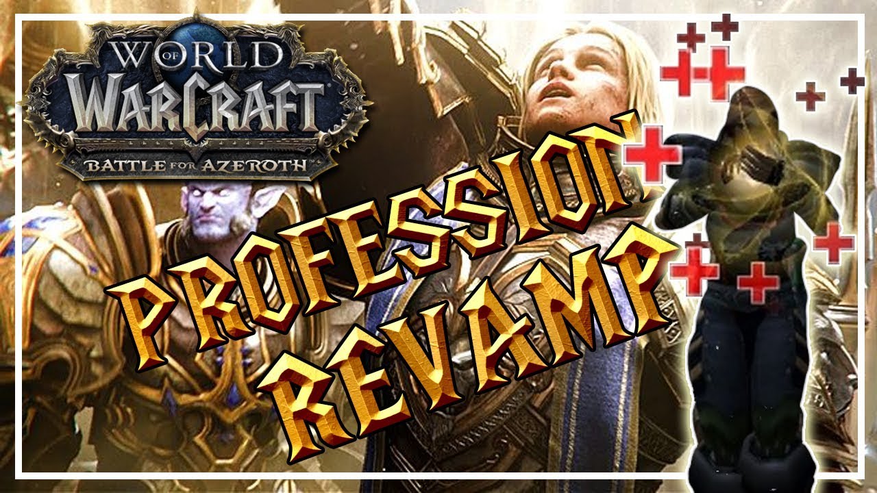 PROFESSION REVAMP│Battle for Azeroth