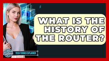 What Is The History Of The Router? - Tech Terms Explained