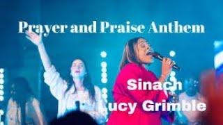 PRAYER AND PRAISE ANTHEM (Lyrics): SINACH featuring LUCY GRIMBLE