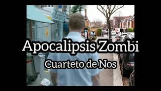 Cuarteto de Nos - Apocalipsis Zombi (letra)