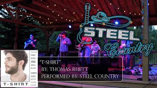 Steel Country Performs "T-Shirt" By Thomas Rhett