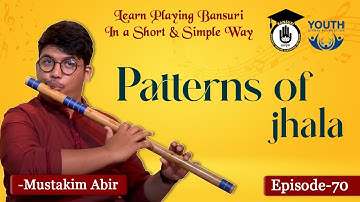 Episode 70: Patterns of jhala  ||Learn Playing Bansuri In a Short & Simple Way | Bansuri Gurukul