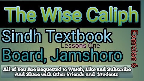 Questions and Answers The Wise Caliph Chapter 1 Class X new English Book | Class Matric Unit 1