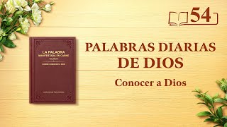 Palabras diarias de Dios: Conocer a Dios | Fragmento 54