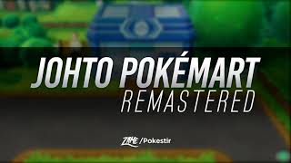 PokéMart Johto: Remaster (Collab w/@Pokestir) ► Pokémon Heart Gold & Soul Silver