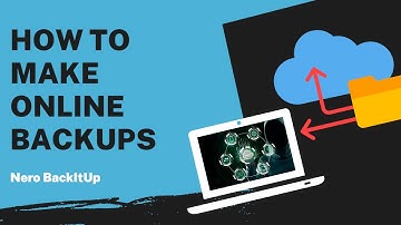 How to Make Online Backups | Nero BackItUp Tutorial