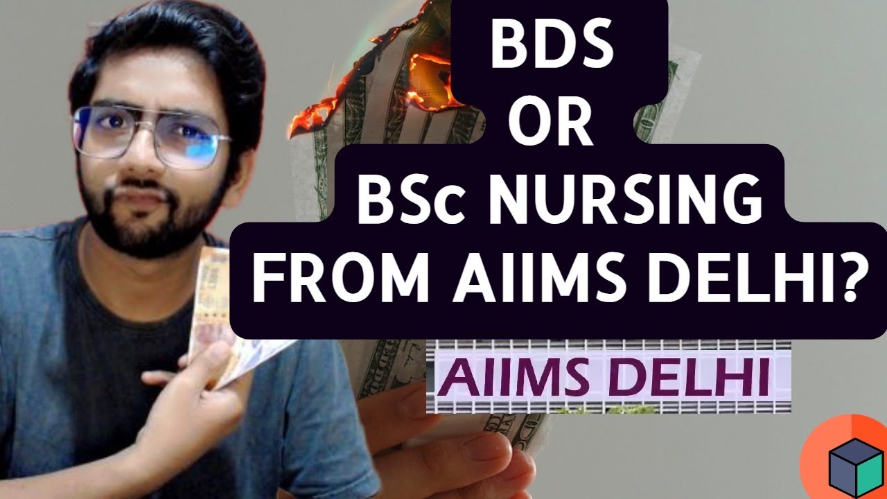BDS OR BSC NURSING FROM AIIMS DELHI  NURSING SALARY AIIMS B.SC NURSING FEES OFFICIAL WEBSITE DATE