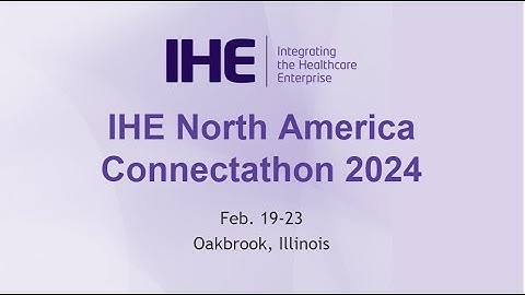 IHE North America Connectathon Town Hall
