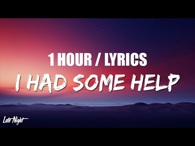 Post Malone - I Had Some Help (Feat. Morgan Wallen) (1 HOUR LOOP) Lyrics class=
