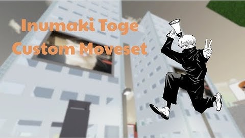 Inumaki Toge Custom Moveset :D | Jujutsu Shenanigans
