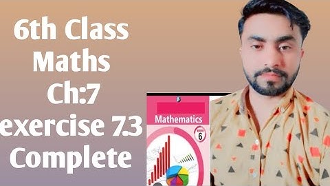 6th class exercise 7.3 complete,6th maths,afaq iqbal series class 6,afaq maths 