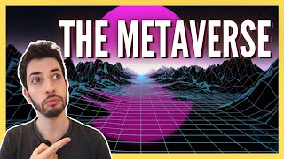 What is The Metaverse and Why is Everyone Talking About It | Part 1