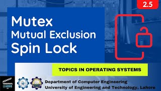 Mutex in operating system | Urdu / Hindi | Mutual Exclusion | Basic & Spin Lock using Test and Set