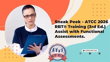 Sneak Peek - ATCC 2026 RBT® Training Video (3rd Ed.): Assist with Functional Assessments.