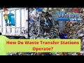 What is a waste transfer station  how they work
