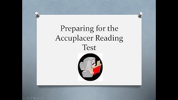 Preparing for the Accuplacer Reading Test
