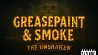 Greasepaint & Smoke (Full Album) β A Dark Carnival Story | The Unshaken