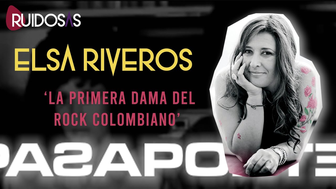 Elsa Riveros: La Primera Dama del rock colombiano - YouTube