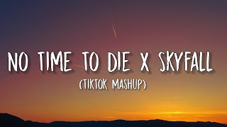 No Time To Die x Skyfall (Lyrics) (TikTok Mashup) | Billie Eilish x Adele