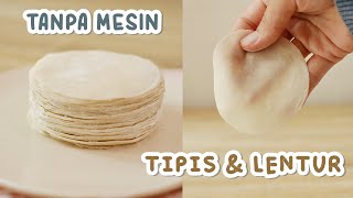 TIPIS & LENTUR!! Kulit Dimsum Mudah Tanpa Mesin Cuma 2 BAHAN Aja!!