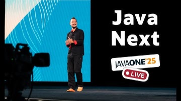 Java Next - Live from JavaOne 2025