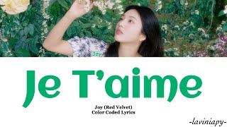 Joy - Je Taime Color Coded Lyrics Türkçe Çevirilaviniapy