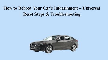How to Reboot Your Car’s Infotainment – Universal Reset Steps & Troubleshooting