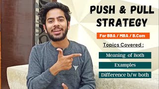 Push vs Pull Marketing Strategy | Push Marketing Strategy | Pull Marketing Strategy for BBA / MBA