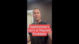 Hashimoto’s Isn’t a Thyroid Problem, It’s an Immune Problem #shorts