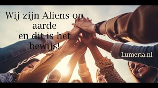 Wij zijn Aliens op aarde en dit bewijst het!