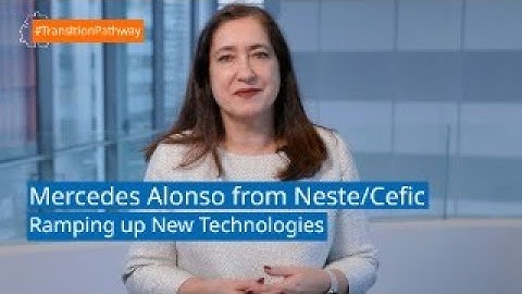 Mercedes Alonso from Neste/Cefic - Ramping up New Technologies for 2050