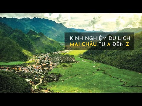 mai châu hòa bình có những gì 2022 Kinh nghiệm du lịch Mai Châu - Hòa Bình