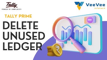 How to Delete Unused ledgers in Tally Prime? | Tamil | VeeVee Infotech
