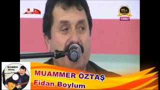 MUAMMER ÖZTAŞ- Fidan Boylum Resimi