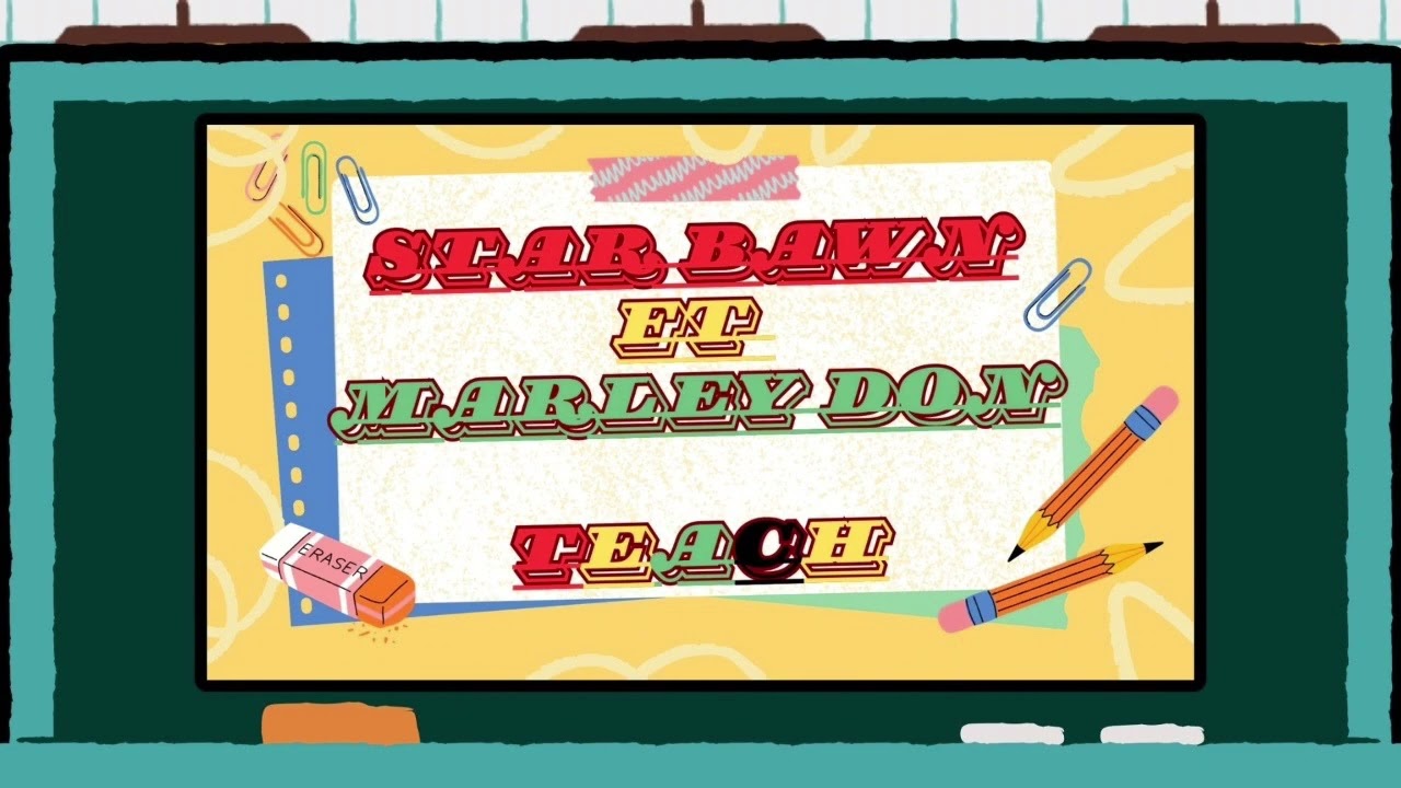 Star Bawn ft Marley Don - TEACH