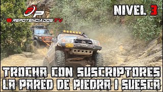 TROCHA NIVEL 3 CON SUSCRIPTORES | LA PARED DE PIEDRA PUSO A PRUEBA NUESTROS 4X4 | PARTE 1