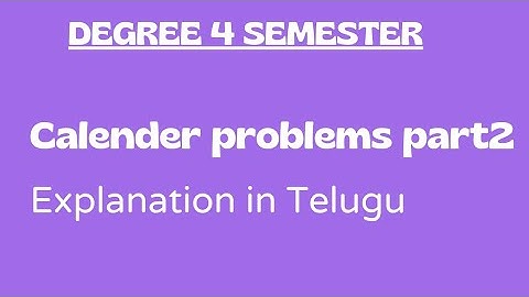 Degree 4 semester analytical skills unit 3 calendar problems part 2 explanation in telugu