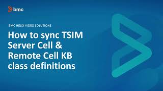 BMC TrueSight Operation Management - How to sync TSIM Server Cell & Remote Cell KB class definitions