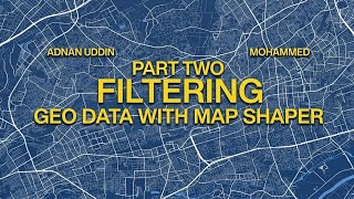 Part 02 | Filtering Geo Data with MapShaper | Adnanuddin Mohammed